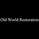 Old World Restoration
