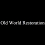 Old World Restoration