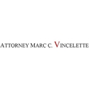 Attorney Marc C. Vincelette - Attorneys