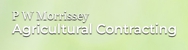 P W Morrissey Agricultural Contracting - Farm Contracting Services