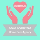 Above And Beyond Home Care Agency - Home Health Services