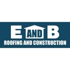 E & B Roofing & Construction, Inc