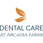 Dental Care at Arcadia Farms