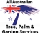 All Australian Tree, Palm and Garden Services - Tree & Stump Removal Services