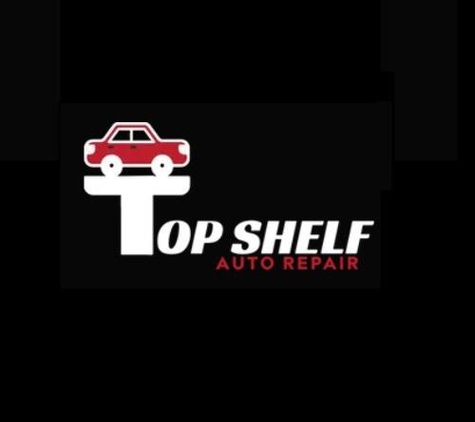 Top Shelf Auto Repair - Tulsa, OK