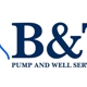 B&T Pump and Well Service, Inc