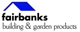 Fairbank Building & Garden Products - Hardware--W'sale