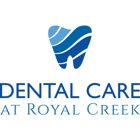 Dental Care at Royal Creek