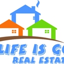Life Is Good Real Estate - Real Estate Buyer Brokers