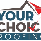 Your Choice Roofing