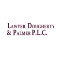 Lawyer, Dougherty & Palmer, P.L.C. - Attorneys