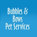 Bubbles & Bows Pet Services - Pet Sitting & Exercising Services
