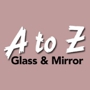 A To Z Glass & Mirror Company