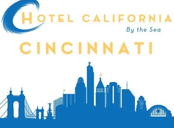 Hotel California by the Sea, Cincinnati - Blue Ash, OH