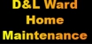 D&L Ward Home Maintenance - Home Maintenance & Repairs
