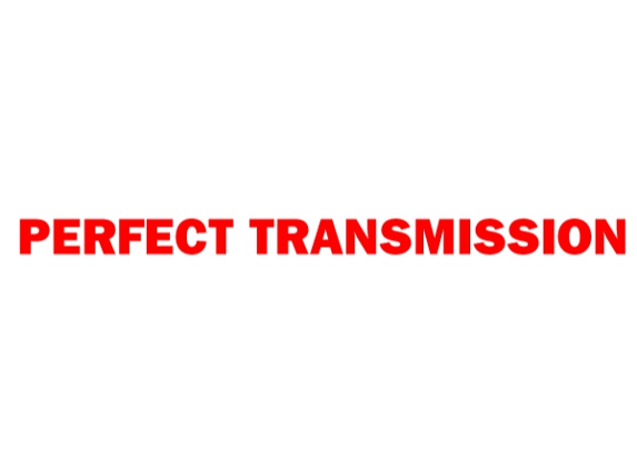 Perfect Transmissions - Compton, CA