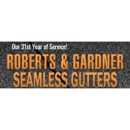Roberts & Gardner Seamless Gutters - Altering & Remodeling Contractors
