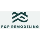 P & P Remodeling - Altering & Remodeling Contractors