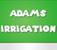 Adam's Irrigation - Irrigation & Reticulation Systems