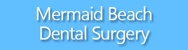 Mermaid Beach Dental Surgery - Dentists