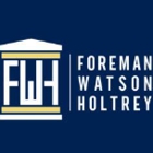 Foreman Watson, LLP