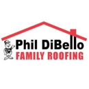 Phil DiBello Family Roofing - Siding Contractors