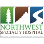 Northwest Specialty Hospital