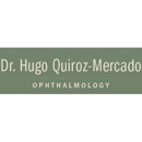 Dr. Hugo Quiroz-Mercado - Physicians & Surgeons, Ophthalmology