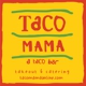 Taco Mama - Jones Valley