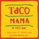Taco Mama - Winston-Salem