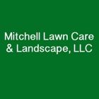 Mitchell Lawn Care & Landscape, L.L.C.