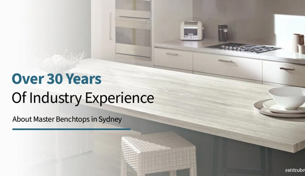 Master Benchtops - Smithfield, NSW. Over 30 Years Of Industry Experience