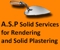 A.S.P Solid Services for Rendering and Solid Plastering - Rendering