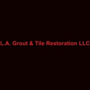 L.A. Grout & Tile Restoration LLC - Tile-Cleaning, Refinishing & Sealing