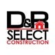 D & R Select Construction Inc