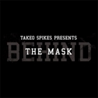 Takeo Spikes - Behind the Mask