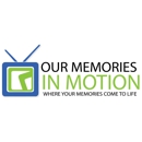 Our Memories in Motion - Audio-Visual Production Services