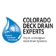 Colorado Deck Drain Experts