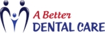 A Better Dental Care - Dentists