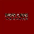 Tuff Luck Tattoos - Tattoos