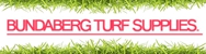Bundaberg Turf Supplies - Turf & Lawn Suppliers