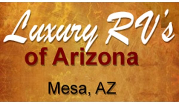 Luxury Rvs Of Arizona Llc - Mesa, AZ