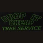 Drop It Cheap Tree Service