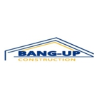 Bang-Up Construction