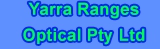 Yarra Ranges Optical Pty Ltd - Optical Prescription Dispensers