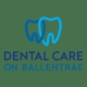 Dental Care on Ballentrae