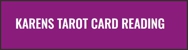 Karens Tarot Card Reading - Psychic & Clairvoyant