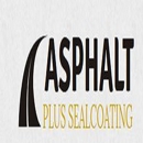 Asphalt Plus Sealcoating - Asphalt Paving & Sealcoating