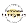 The Wyoming Handyman