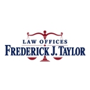 Frederick J Taylor Law Offices - Attorneys